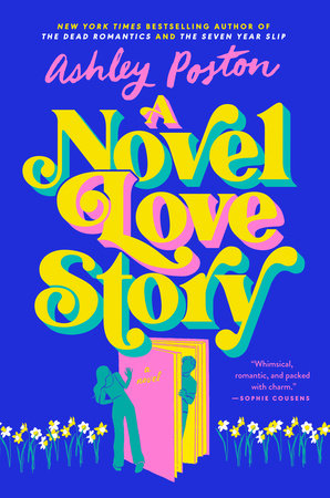 A Novel Love Story by Ashley Poston: 9780593640999