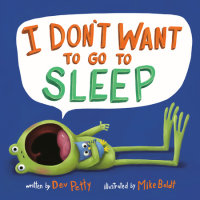 Cover of I Don\'t Want to Go to Sleep cover