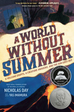 A World Without Summer by Nicholas Day; illustrated by Yas Imamura