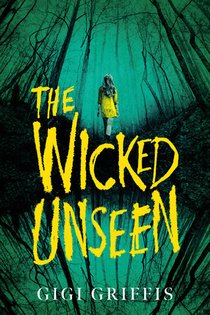 The Wicked Unseen by Gigi Griffis: 9780593644102 | PenguinRandomHouse.com:  Books