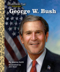 Cover of George W. Bush: A Little Golden Book Biography cover