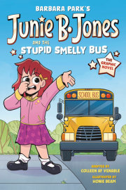 Junie B. Jones and the Stupid Smelly Bus: The Graphic Novel 