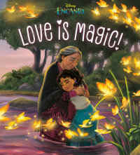 Cover of Love Is Magic! (Disney Encanto)