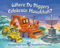 Cover of Where Do Diggers Celebrate Hanukkah? cover
