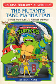 Teenage Mutant Ninja Turtles: The Mutants take Manhattan (Choose Your Own Adventure) 