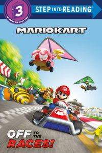 Book cover for Mario Kart: Off to the Races! (Nintendo® Mario Kart)