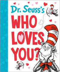 Book cover for Dr. Seuss\'s Who Loves You?