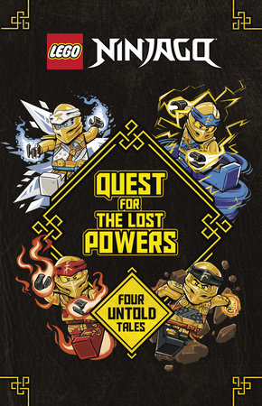 Quest for the Lost Powers (LEGO Ninjago) by Random House: 9780593648483