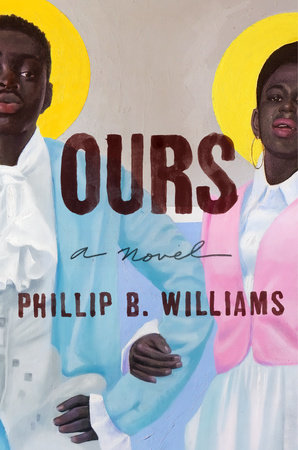 Ours by Phillip B. Williams: 9780593654828