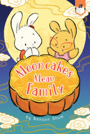 Mooncakes Mean Family 