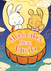 Mooncakes Mean Family 