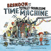 Brandon and the Totally Troublesome Time Machine 