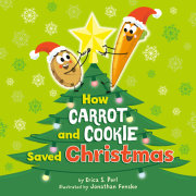 How Carrot and Cookie Saved Christmas 