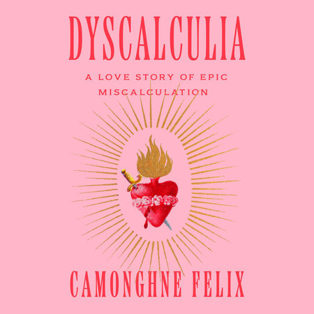 Dyscalculia by Camonghne Felix