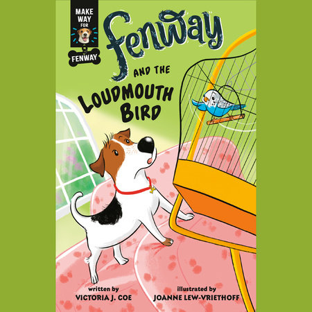 Fenway and The Loudmouth Bird by Victoria J. Coe