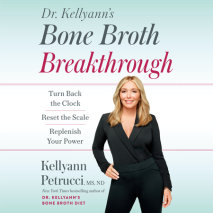 Dr. Kellyann's Bone Broth Breakthrough