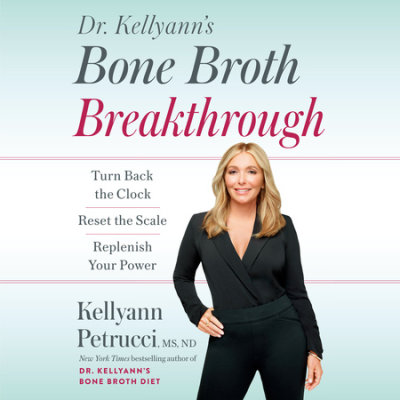 Dr. Kellyann's Bone Broth Breakthrough cover