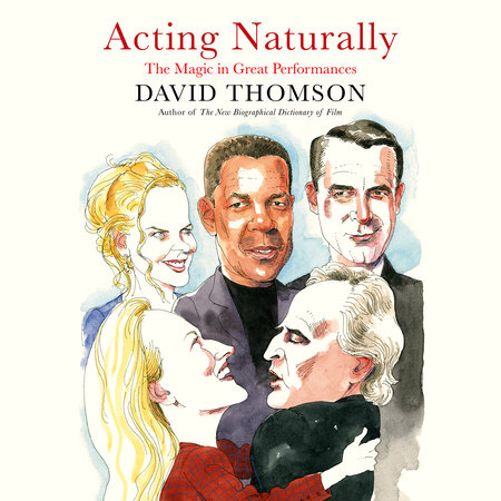 Acting Naturally by David Thomson