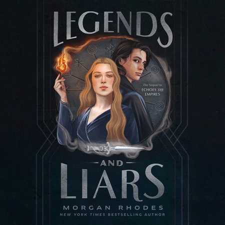 Legends and Liars by Morgan Rhodes
