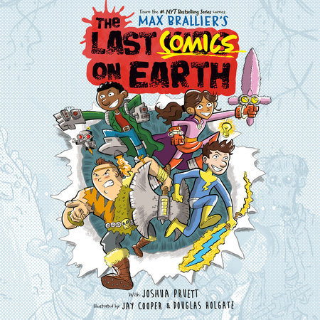 The Last Comics on Earth by Max Brallier & Joshua Pruett