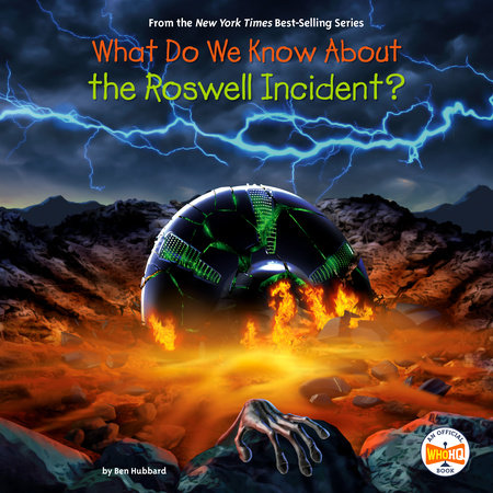 What Do We Know About the Roswell Incident? by Ben Hubbard & Who HQ