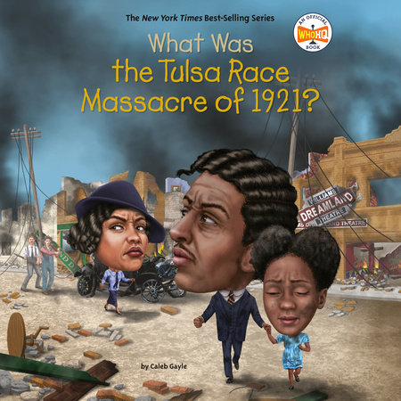 What Was the Tulsa Race Massacre of 1921? by Caleb Gayle & Who HQ