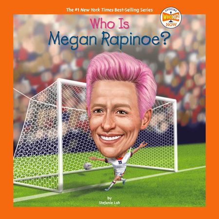 Who Is Megan Rapinoe? by Stefanie Loh & Who HQ