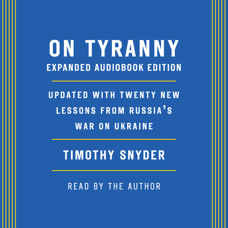 On Tyranny: Expanded Audio Edition | Penguin Random House Higher Education