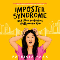 Cover of Imposter Syndrome and Other Confessions of Alejandra Kim cover