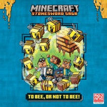 To Bee, Or Not to Bee! (Minecraft Stonesword Saga #4) Cover
