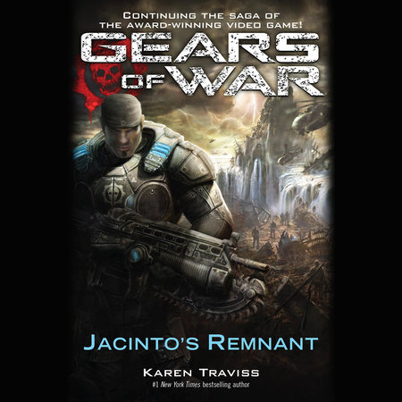 Gears of War: Jacinto's Remnant by Karen Traviss