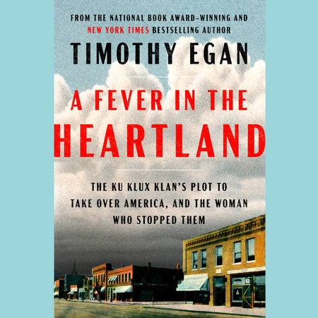 A Fever in the Heartland by Timothy Egan