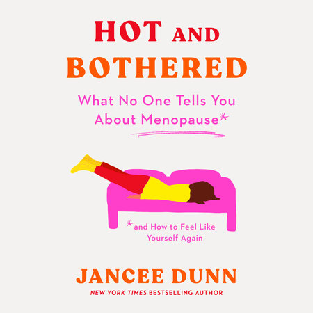 Hot and Bothered by Jancee Dunn