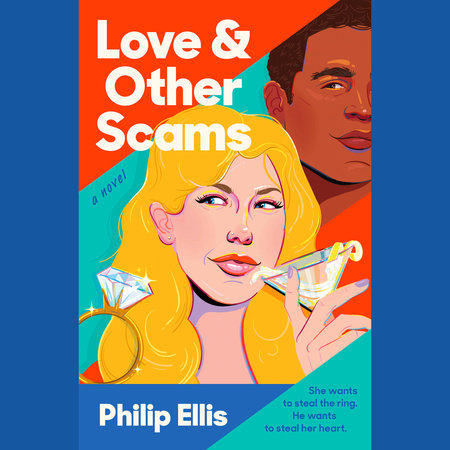 Love & Other Scams by Philip Ellis