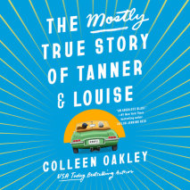 The Mostly True Story of Tanner & Louise Cover