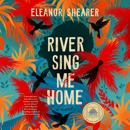 River Sing Me Home: A GMA Book Club Pick by Eleanor Shearer