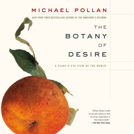 The Botany of Desire by Michael Pollan