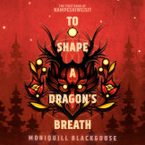 To Shape a Dragon's Breath cover small