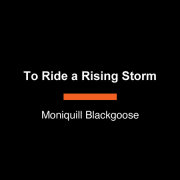 To Ride a Rising Storm 