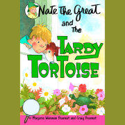 Nate the Great and the Tardy Tortoise