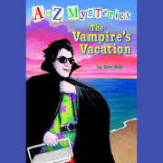 A to Z Mysteries: The Vampire's Vacation 