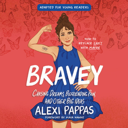 Bravey (Adapted for Young Readers) by Alexi Pappas