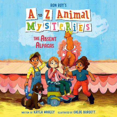 A to Z Animal Mysteries #1: The Absent Alpacas by Ron Roy & Kayla Whaley