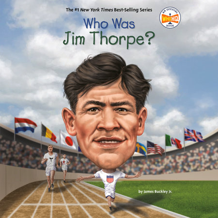 Who Was Jim Thorpe? by James Buckley, Jr. & Who HQ