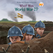 What Was World War I? 