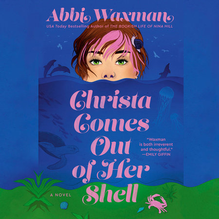 Christa Comes Out of Her Shell by Abbi Waxman