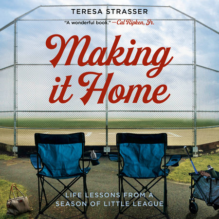 Making It Home by Teresa Strasser