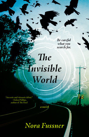 The Invisible World by Nora Fussner: 9780593684832