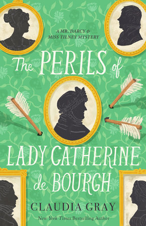 The Perils of Lady Catherine de Bourgh by Claudia Gray: 9780593686584