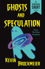 Ghosts and Speculation 